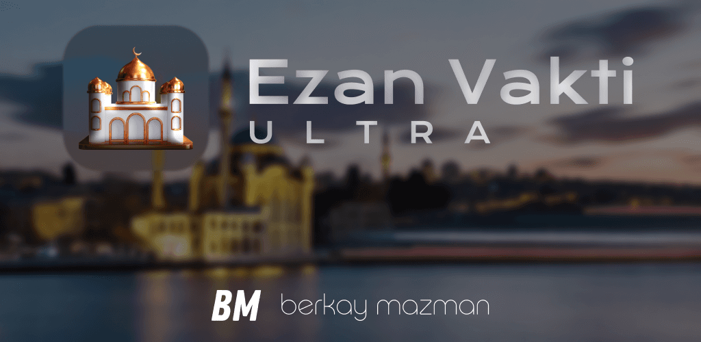 Ezan Vakti Ultra