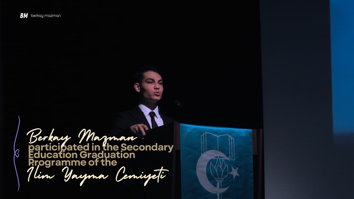 Berkay Mazman attended the Graduation Programme of the İlim Yayma Cemiyeti